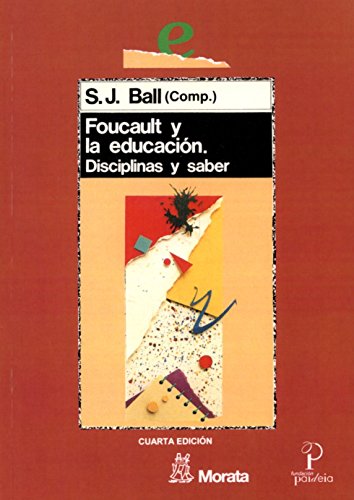 Libro FOUCAULT Y LA EDUCACION DISCIPLINAS Y SABER de BALL S.J. COMP. en Colombia, pedagogia