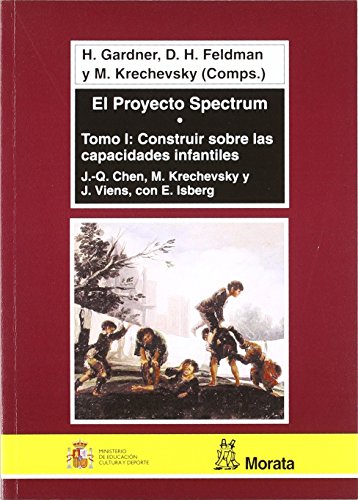 Libro EL PROYECTO SPECTRUM 1 CONSTRUIR SOBRE de GARDNER H. FELDMAN D.H. en Colombia, pedagogia