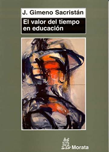 Libro EL VALOR DEL TIEMPO EN EDUCACION de SACRISTAN GIMENO J. en Colombia, pedagogia