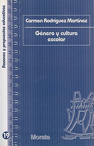 Libro GENERO Y CULTURA ESCOLAR: RAZONES Y PROPUESTAS EDUCATIVAS de RODRIGUEZ MARTINEZ CARMEN en Colombia, estudios de genero