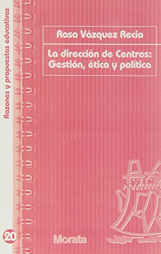 Libro LA DIRECCION DE CENTROS GESTION ETICA de VASQUEZ RECIO ROSA en Colombia, pedagogia