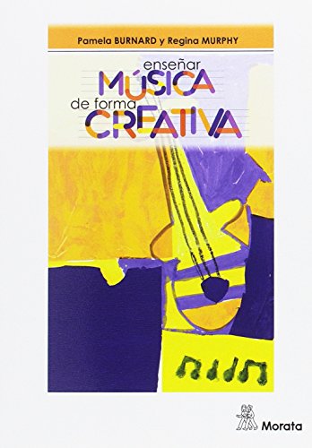 Libro Enseñar Musica De Forma Creativo