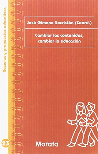 Libro Cambiar Los Contenidos, Cambiar La Educa