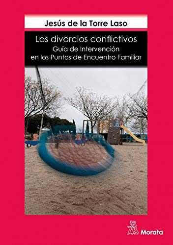 Libro LOS DIVORCIOS CONFLICTIVOS GUIA DE INTERVENCION EN LOS PUNTOS DE ENCUENTRO FAMILIAR de DE LA TORRE LASSO en Colombia, pedagogia