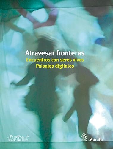 Libro Atravesar Fronteras, Encuentros Con Sere