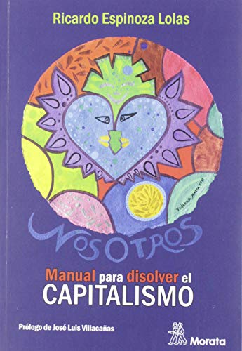 Libro NOSOTROS MANUAL PARA DISOLVER EL CAPITAL de ESPINOZA LOLA en Colombia, sociologia