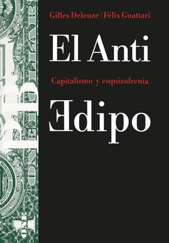Libro EL ANTI EDIPO: CAPITALISMO Y ESQUIZOFRENIA de DELEUZE GILLES FELIX GUATTARI en Colombia, filosofia