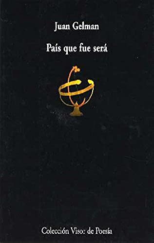 Libro PAIS QUE FUE SERA de GELMAN JUAN en Colombia, poesia