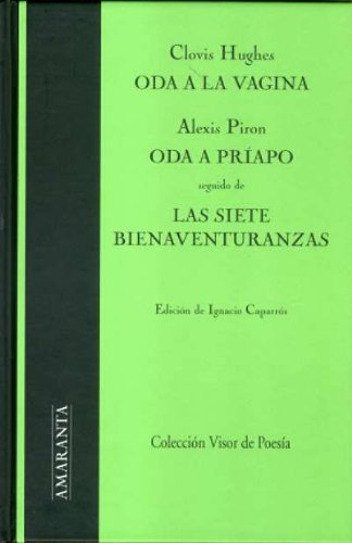 Libro ODA A LA VAGINA/ ODA A PRIAMO/ LAS SIETE BIENAVENTURANZAS de HUGHES CLOVIS- ALEXIS PIRON en Colombia, literatura