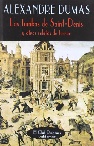 Libro LAS TUMBAS DE SAINT DENNIS Y OTROS RELATOS DE TERROR de DUMAS ALEXANDRE en Colombia, literatura