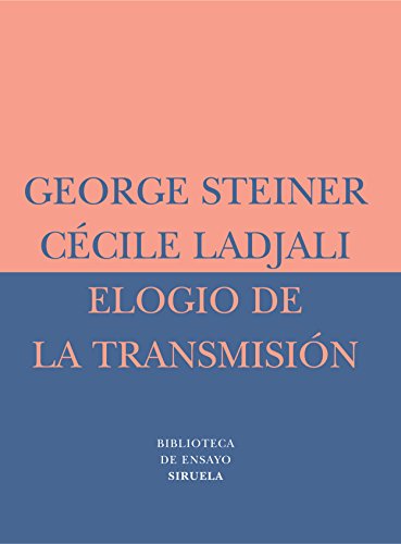 Libro ELOGIO DE LA TRANSMISION de GEORGE STEINER - CECILE LADJAL en Colombia, literatura