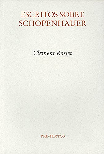 Libro ESCRITOS SOBRE SCHOPENHAUER de ROSSET CLEMENT en Colombia, filosofia