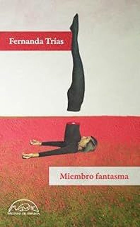 Libro MIEMBRO FANTASMA de TRIAS FERNANDA en Colombia, literatura