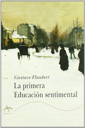 Libro LA PRIMERA EDUCACION SENTIMENTAL de FLAUBERT GUSTAVE en Colombia, literatura