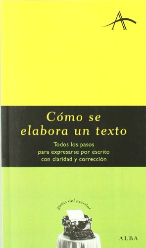 Libro COMO SE ELABORA UN TEXTO: TODOS LOS PASOS PARA EXPRESARSE POR ESC RITO CON CLARIDAD Y CORRECCION de VV.AA en Colombia, lingüística