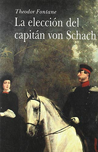 Libro LA ELECCION DEL CAPITAN VON SCHACH de FONTANE THEODOR en Colombia, literatura