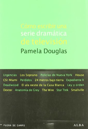 Libro COMO ESCRIBIR UNA SERIE DRAMATICA DE TEL de DOUGLAS PAMELA en Colombia, cine