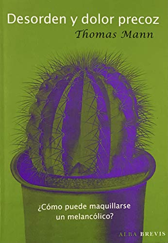 Libro DESORDEN Y DOLOR PRECOZ de MANN THOMAS en Colombia, literatura