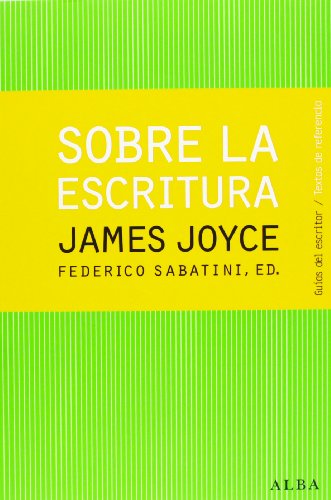 Libro SOBRE LA ESCRITURA JAMES JOYCE de SABATINI FEDERICO en Colombia, ensayo