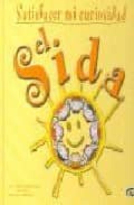 Portada del libro Satisafacer Mi Curiosidad Sida, de Vaz Maria Amalia (Euro Impala)