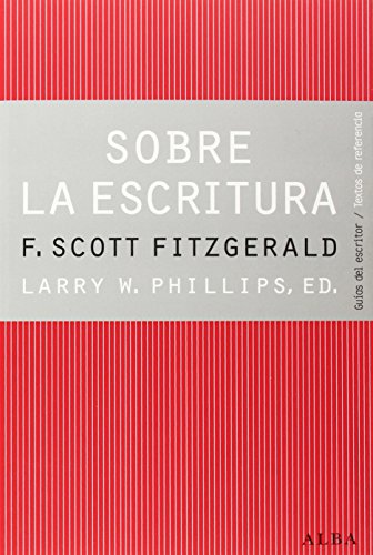 Libro SOBRE LA ESCRITURA: FRANCIS SCOTT FITZGERALD de PHILLIPS LARRY W. en Colombia, literatura