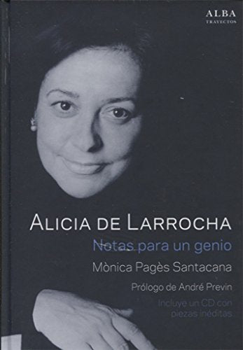 Libro ALICIA DE LARROCHA NOTAS PARA UN GENIO de SANTACAN PAGES en Colombia, musica libros