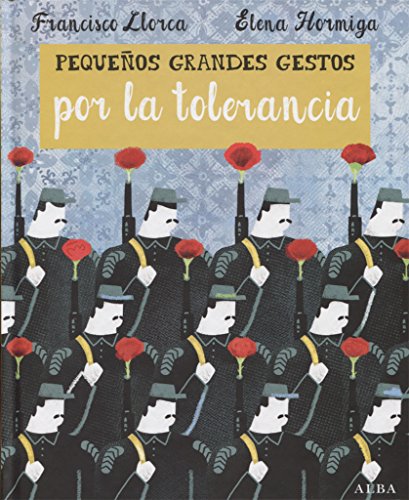 Libro PEQUEÑOS GRANDES GESTOR POR LA TOLERANCIA de LLORCA FRANCISCO Y HORMIGA HELENA en Colombia, juvenil