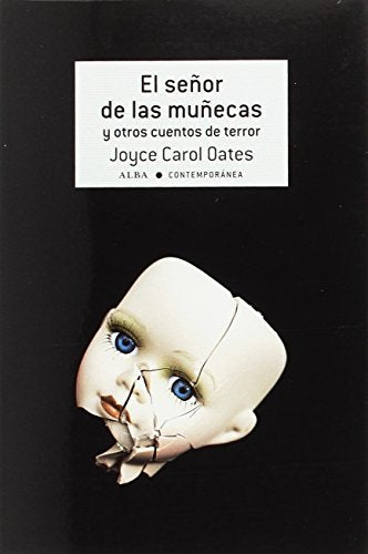 Libro EL SENOR DE LAS MUNECAS Y OTROS CUENTOS DE TERROR de OATES JOYCE CAROL en Colombia, literatura