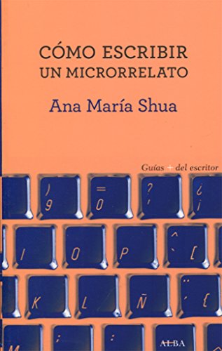 Libro COMO ESCRIBIR UN MICRORRELATO de SHUA ANA MARIA en Colombia, lingüística