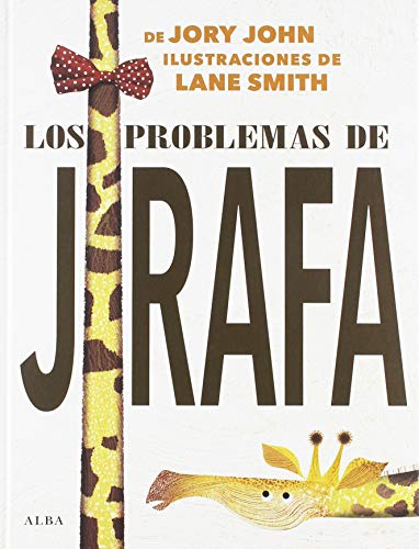 Libro LOS PROBLEMAS DE JIRAFA de JORY JOHN en Colombia, infantil
