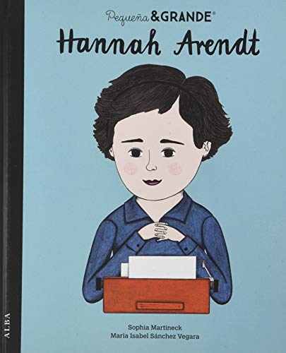 Libro PEQUENA & GRANDE HANNAH ARENDT de SANCHEZ VEGARA MARIA ISABEL en Colombia, infantil