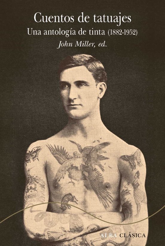 Libro CUENTOS DE TATUAJES: UNA ANTOLOGIA DE TINTA (1882 1952) de MILLER JOHN en Colombia, literatura