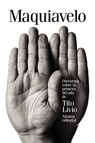 Libro DISCURSOS SOBRE LA PRIMERA DECADA DE TITO LIVIO de MAQUIAVELO en Colombia, politica