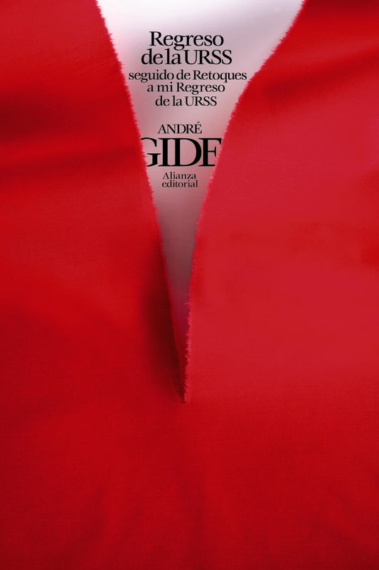 Regreso De La U.R.S.S., Seguido De Retoques A Mi Regreso De La U.R.S.S. - Gide Andre - Alianza