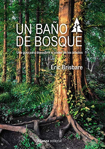 Libro Un Baño De Bosque La Guia Para Descubrir