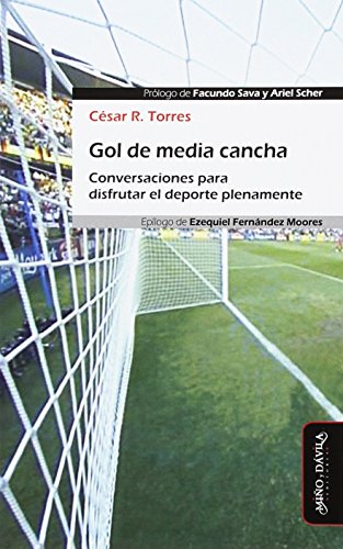 Libro GOL DE MEDIA CANCHA: CONVERSACIONES PARA DISFRUTAR EL DEPORTE PLE NAMENTE de TORRES R CESAR en Colombia, deportes