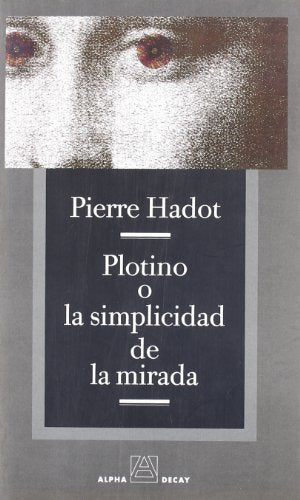 Libro Plotino O La Simplicidad De La Mirada