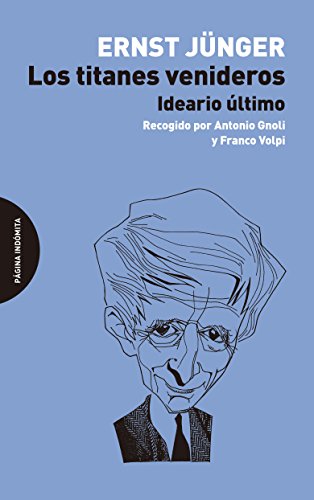 Libro LOS TITANES VENIDEROS de JUNGER ERNST en Colombia, politica