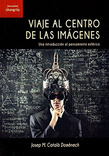 Libro Viaje Al Centro De Las Imagenes Una Intr