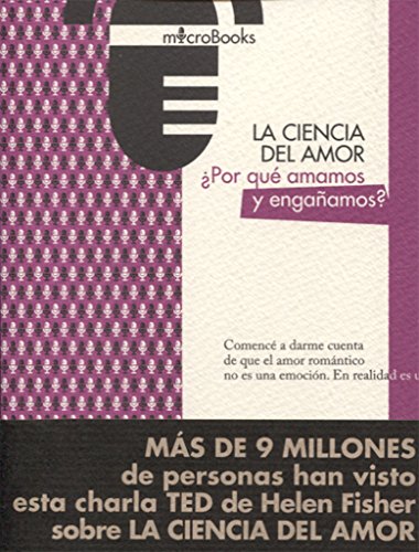 Libro La Ciencia Del Amor ¿Por Que Amamos Y En