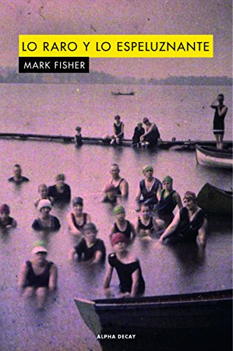 Libro LO RARO Y LO ESPELUZNANTE de MARK FISHER en Colombia, ensayo