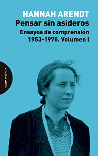 Libro PENSAR SIN ASIDEROS ENSAYOS DE COMPRENSION de ARENDT HANNAH en Colombia, filosofia