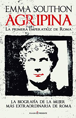 Libro Agripina: La Primera Emperatriz De Roma