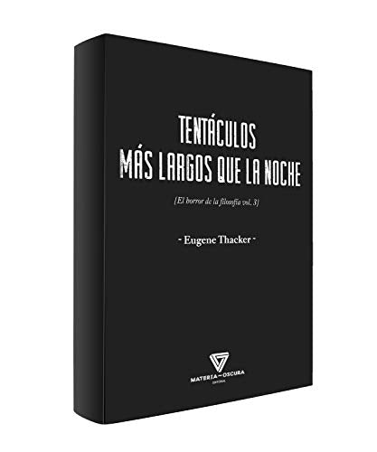 Libro TENTACULOS MAS LARGOS QUE LA NOCHE EL HORROR EN LA FILOSOFIA VOL 3 de THACKER EUGENE en Colombia, filosofia