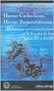 Libro Homo Catholicus Homo Superstitiosus Dis
