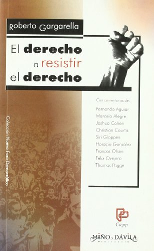 Libro EL DERECHO A RESISTIR EL DERECHO de GARGARELLA ROBERTO en Colombia, derecho