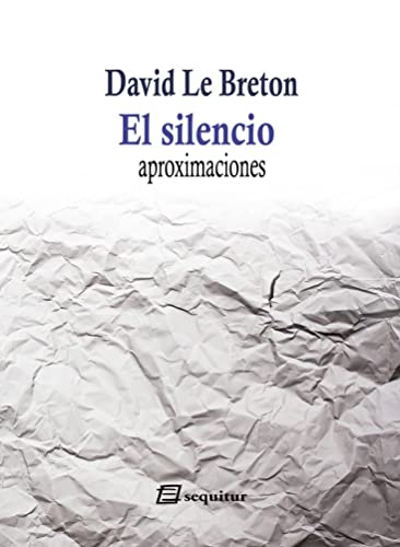 Libro EL SILENCIO APROXIMACIONES de LE BRETON DAVID en Colombia, ensayo