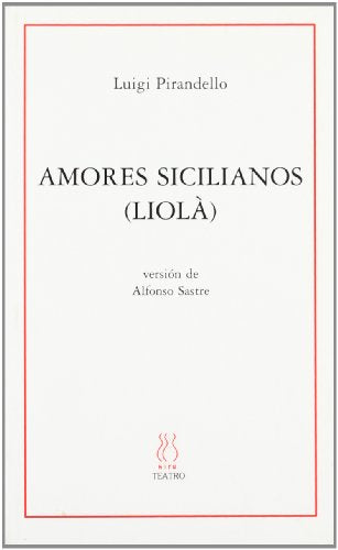 Libro AMORES SICILIANOS (LIOLA) de PIRANDELLO LUIGI en Colombia, teatro
