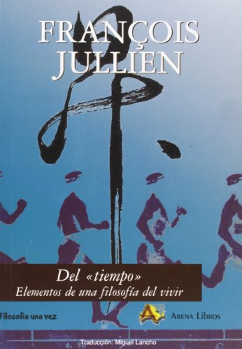 Libro DEL TIEMPO ELEMENTOS DE UNA FILOSOFIA de JULLIEN FRANCOISE en Colombia, filosofia