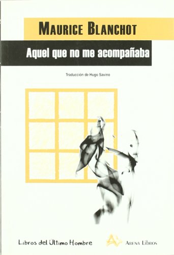 Libro AQUEL QUE NO ME ACOMPANABA de BANCHOT MAURICE en Colombia, literatura
